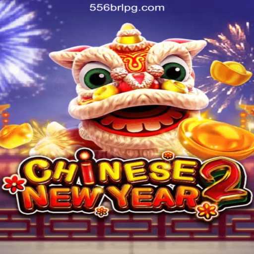 Exploring the Excitement of CHINESENEWYEAR2 on 556BRL.com