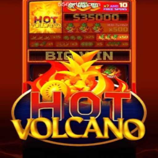 Experience the Sensation of HotVolcano on 556BRL.com: Brazil's Premier Online Slots Platform