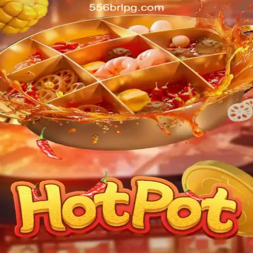 Exploring the Thrills of Hotpot on 556BRL Platform: Online Slots Brasil #1